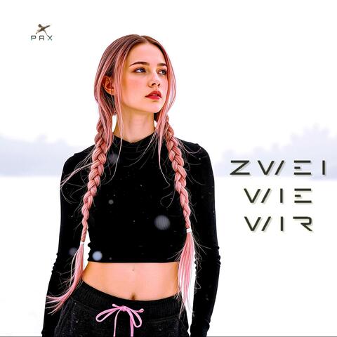 Zwei wie wir (EDM Edit)