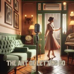 The Art of Letting Go