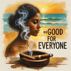 Good For Everyone