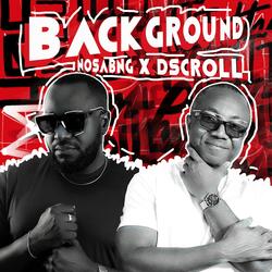 BACKGROUND (feat. DSCROLL)