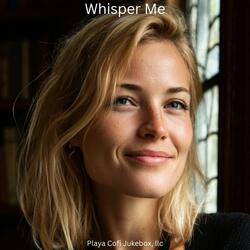 Whisper Me