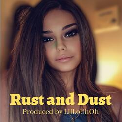 Rust and Dust