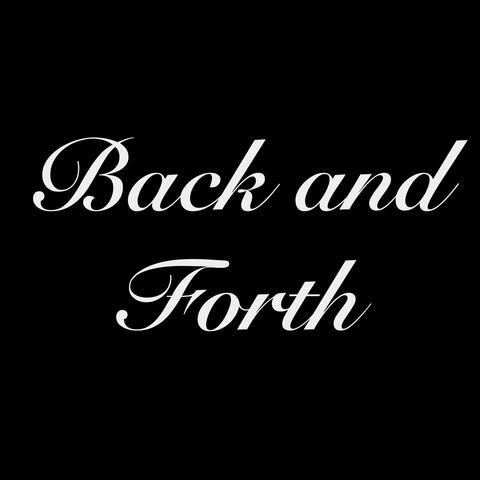 Back and Forth