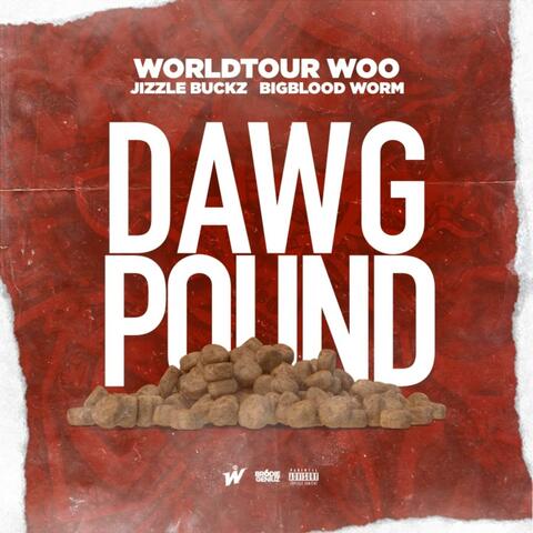 Dawg Pound (feat. Jizzle Buckz & BigBloodWorm)