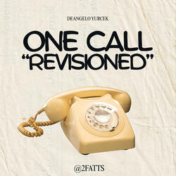One Call (Revisioned)