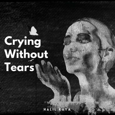 Crying Without Tears