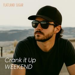 Crank It Up Weekend