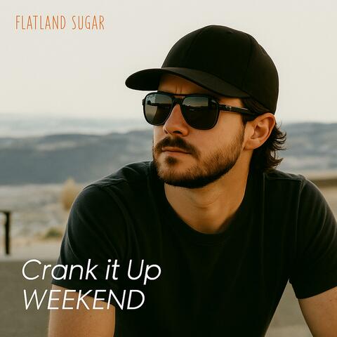 Crank It Up Weekend
