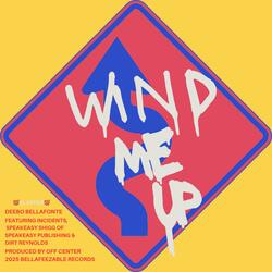 Wind me up (Cypher) (feat. Incidents, Speakeasy Shigg & Dirt Reynolds)
