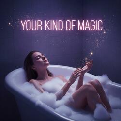 Your Kind of Magic