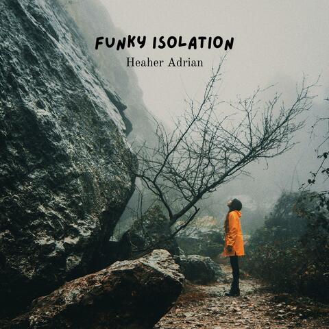 Funky Isolation