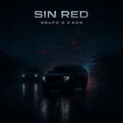 Sin Red (feat. Klan Del Norte)