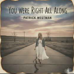 You Were Right All Along