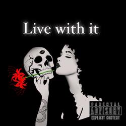 Live With It (feat. Brnboogi3) (Live)