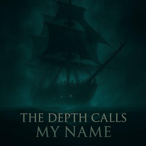 The Depth calls my Name