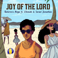 Joy Of The Lord (Medley) (feat. Chimobi & Israel Jonathan)
