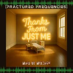 Thanks From Just Me (Sobering Times Version)