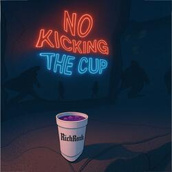 No Kicking The Cup