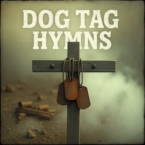 Dog Tag Hymns