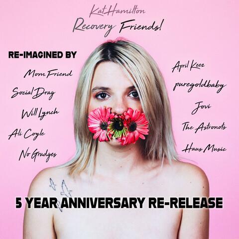 Recovery Friends (5 Year Anniversary Re-Release)