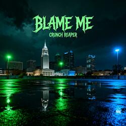 BLAME ME