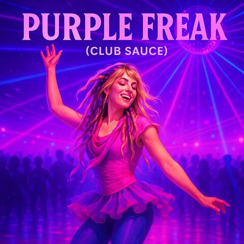 Purple Freak (Club Sauce)