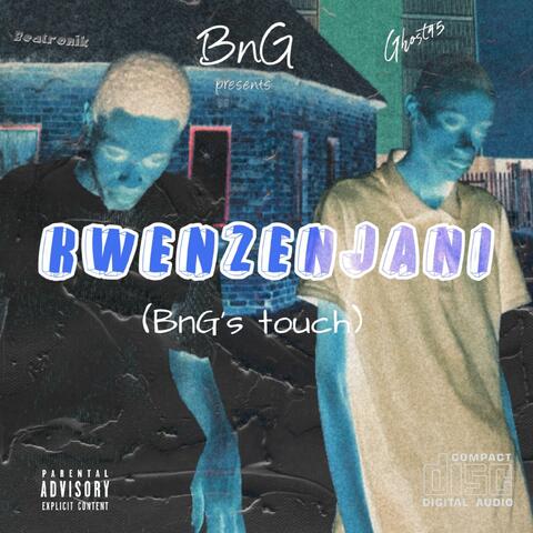 Kwenzenjani(BnG 's touch) (feat. Beatronik & Ghost45)