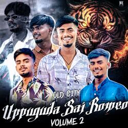 Old City Uppuguda Sai Romeo Volume 2 song