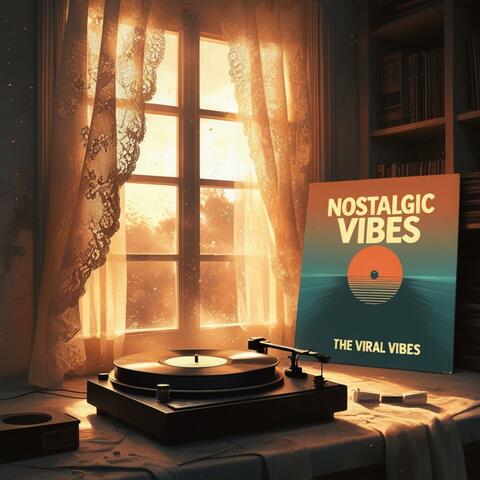 NOSTALGIC VIBES