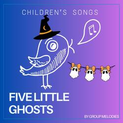 Five Little Ghosts