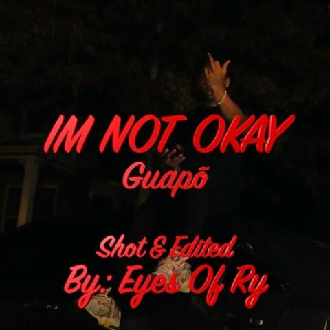 Im not okay