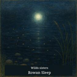 Rowan Sleep