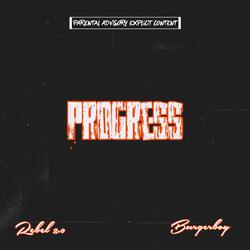 progress (feat. Burger Boy.)