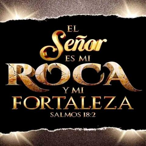 el señor es mi fortaleza