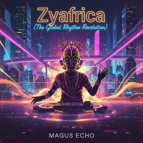 Zyafrica (The Global Rhythm Revolution)