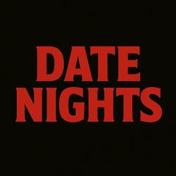 DATE NIGHTS
