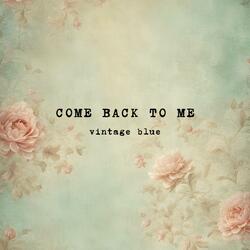 Come Back To Me