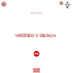 Harder 2 Reach (feat. Masoncarterx)