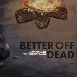 Better Off Dead (feat. Andrew Payne)
