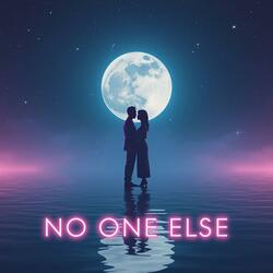 No One Else