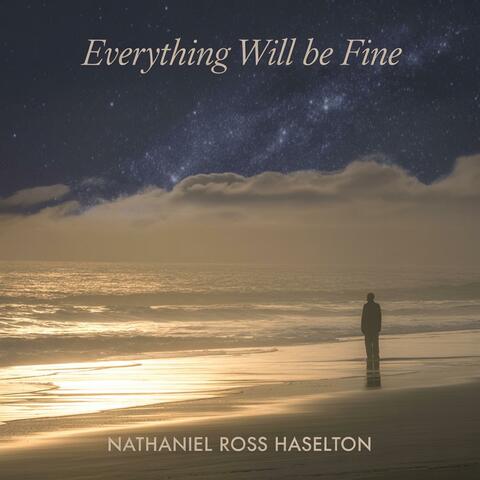 Everything Will Be Fine