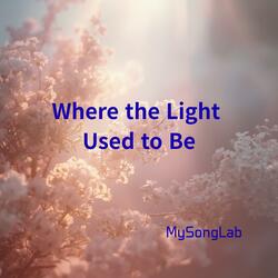 Where the Light Used to Be