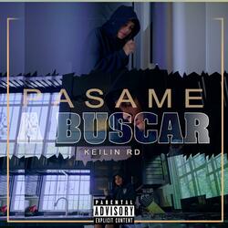 PASAME A BUSCAR (feat. Keilin RD)