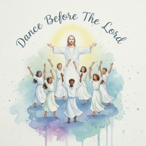 Dance before the lord