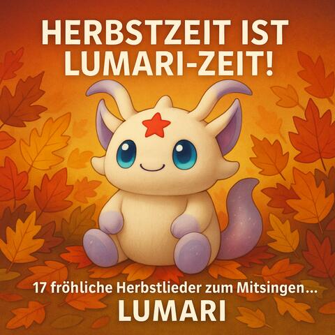 Herbstzeit ist Lumari-Zeit!