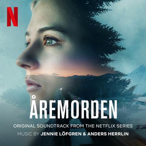 Åremorden / The Åre Murders (Original Soundtrack from the Netflix Series)