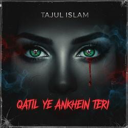 Qatil Ye Aankhein Teri