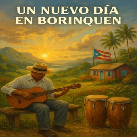 Un Nuevo Dia En Borinquen