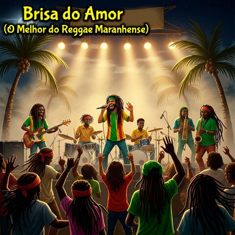 Brisa do Amor (O Melhor do Reggae Maranhão)