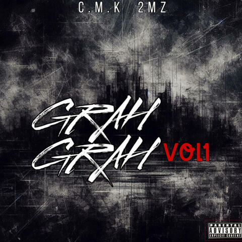 Grah Grah (feat. C.M.K)
